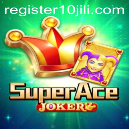 Unveiling the Thrills of SuperAceJoker and the Power of 10JILI